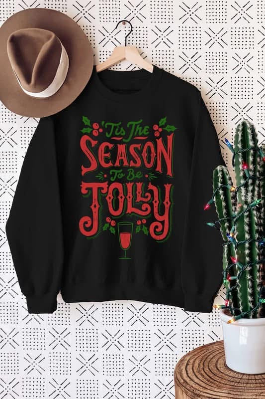 Tis The Season to be Jolly Sweatshirt