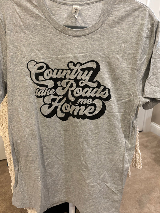 Country Roads Take Me Home T-Shirt